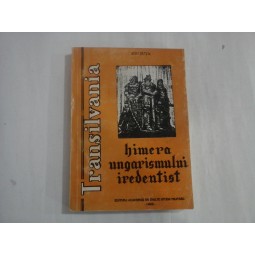 TRANSILVANIA HIMERA UNGARISMULUI IREDENTIST - ION SUTA
